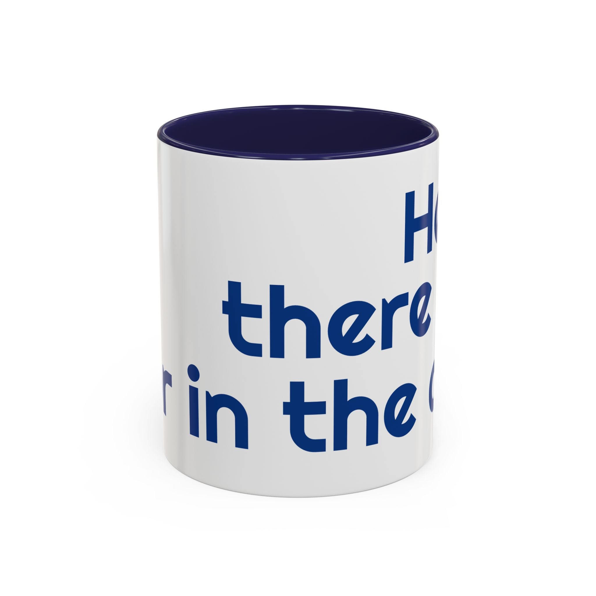 See you Here, There, or In The Air - encouragement mug - blue accent