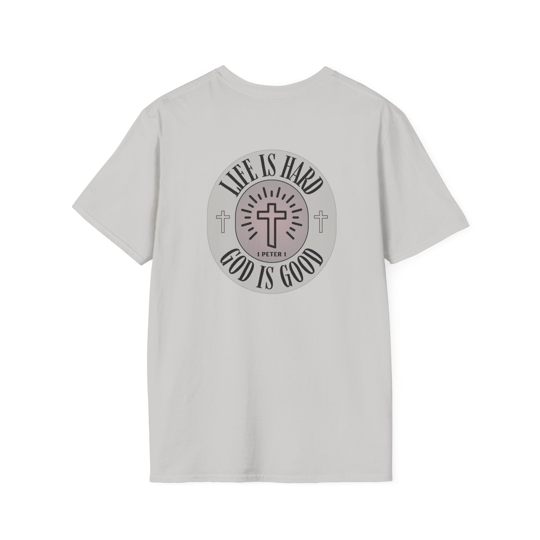 Life is Hard God is Good - - unisex t-shirt