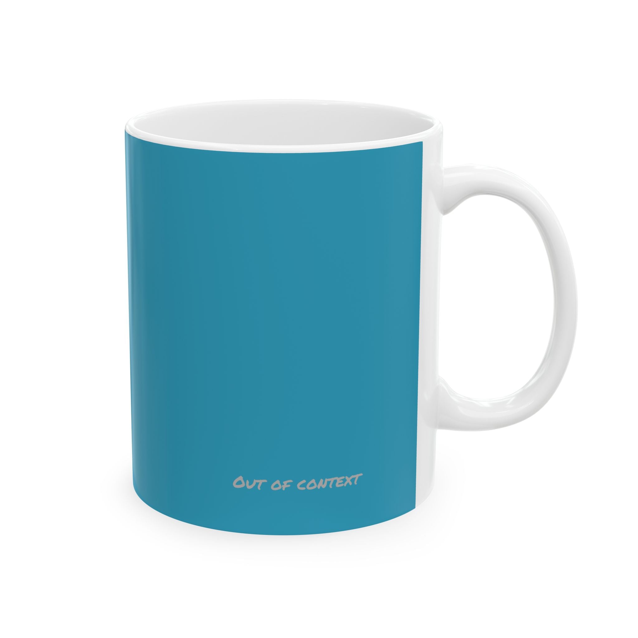 I Can Do All Things (out of context) - 11oz ceramic mug - turquoise accent