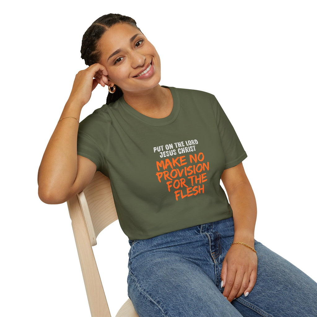Romans 13:14 encouragement shirt put on Jesus make no room for the flesh- - unisex