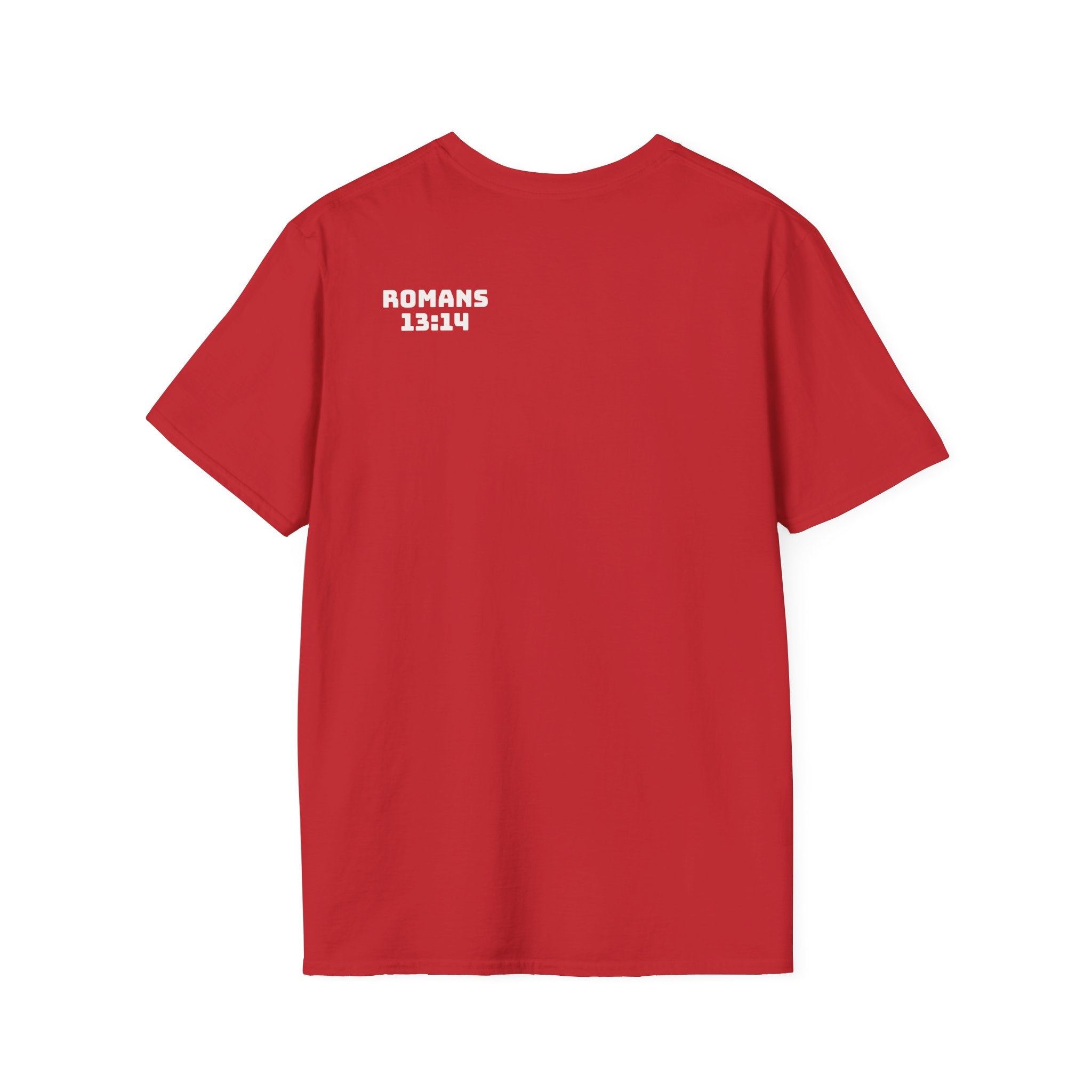 Romans 13:14 encouragement shirt put on Jesus make no room for the flesh- - unisex