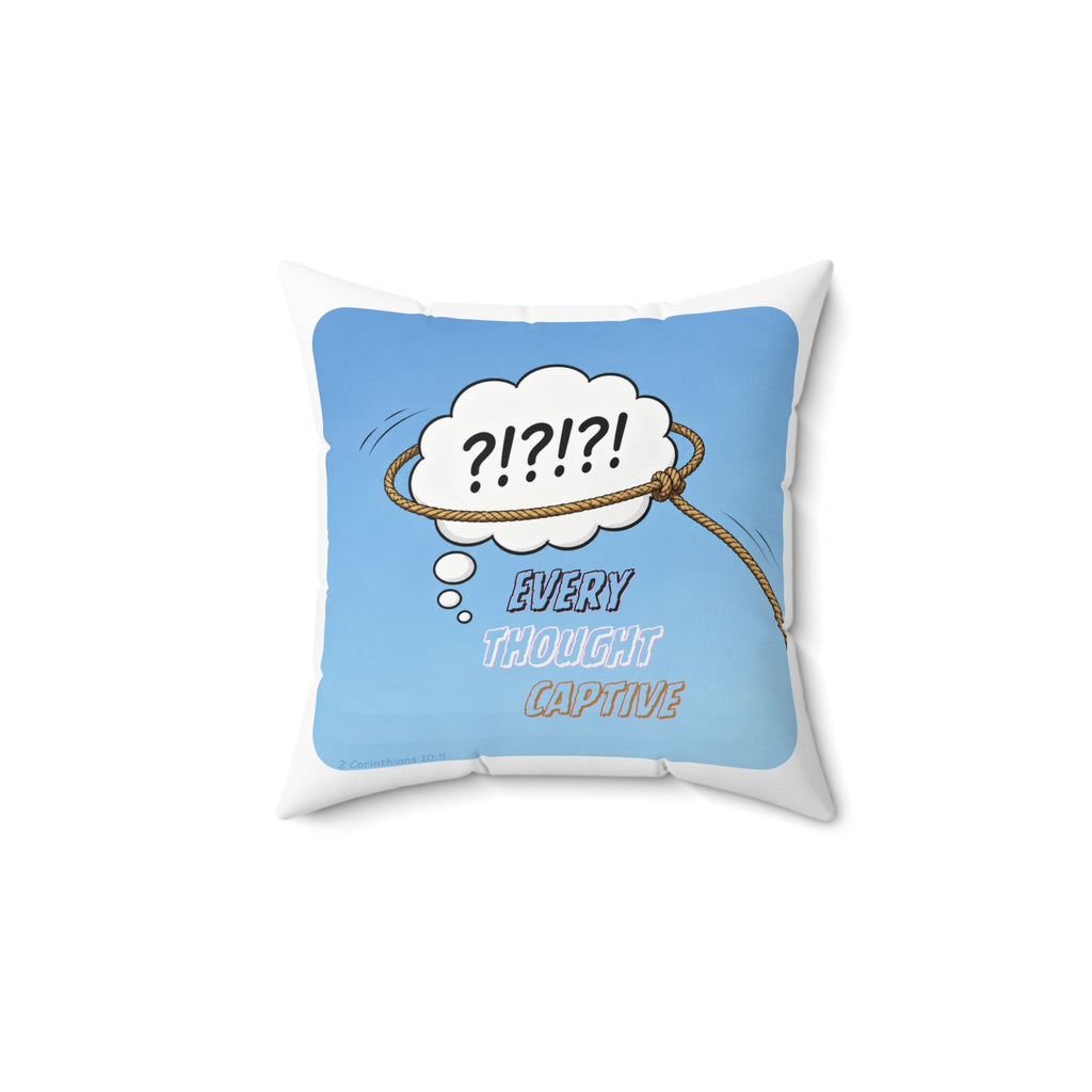 Every Thought Captive Decorative Pillow