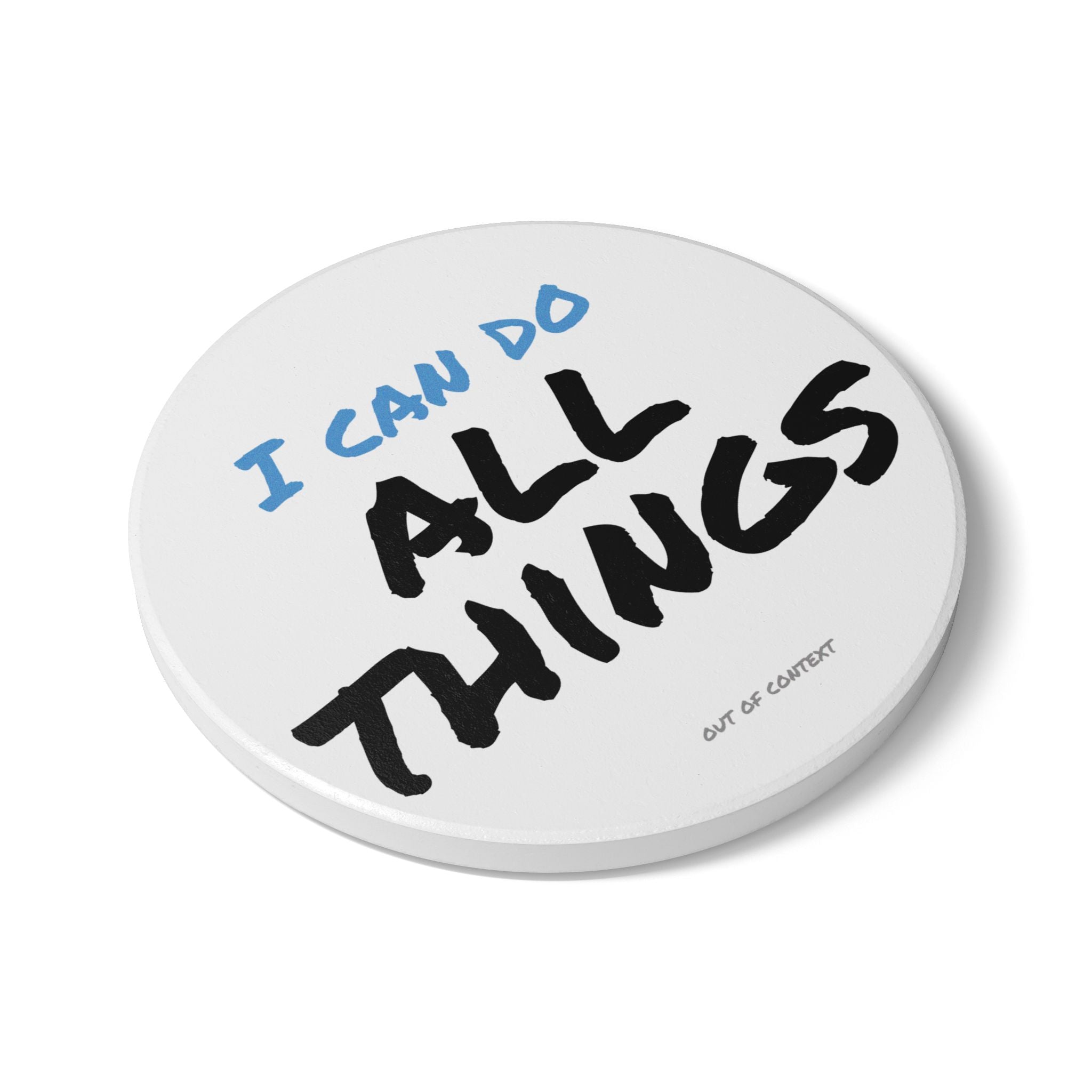Ceramic Coaster - I Can Do All Things (out of context) - white accent