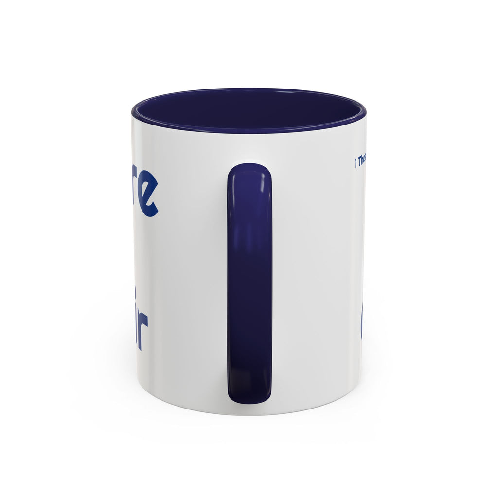 See you Here, There, or In The Air - encouragement mug - blue accent