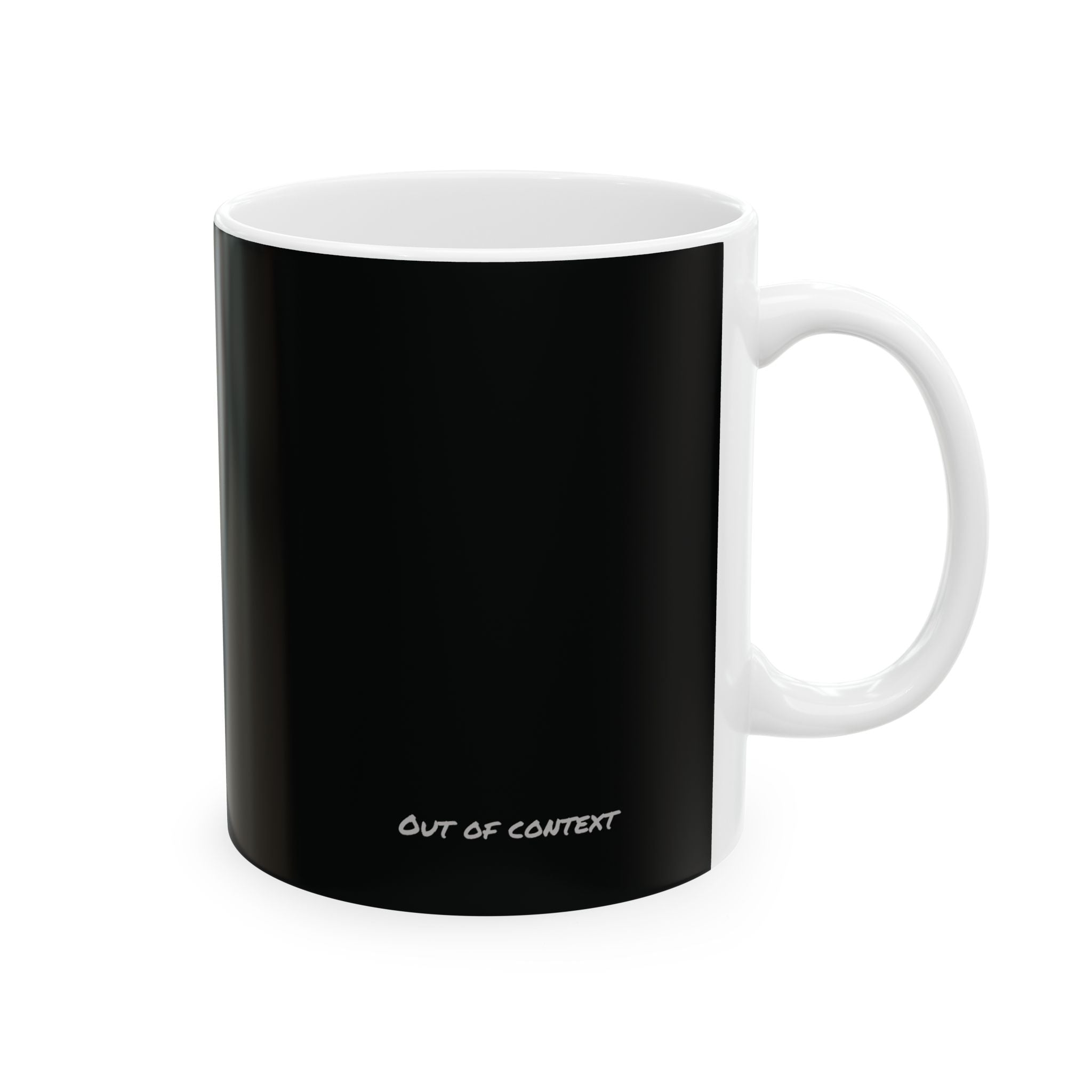 I Can Do All Things (out of context) - 11oz ceramic mug - black accent