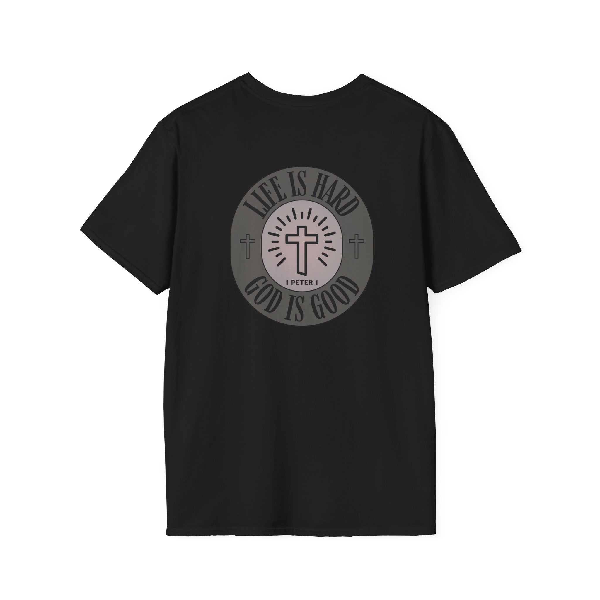 Life is Hard God is Good - - unisex t-shirt