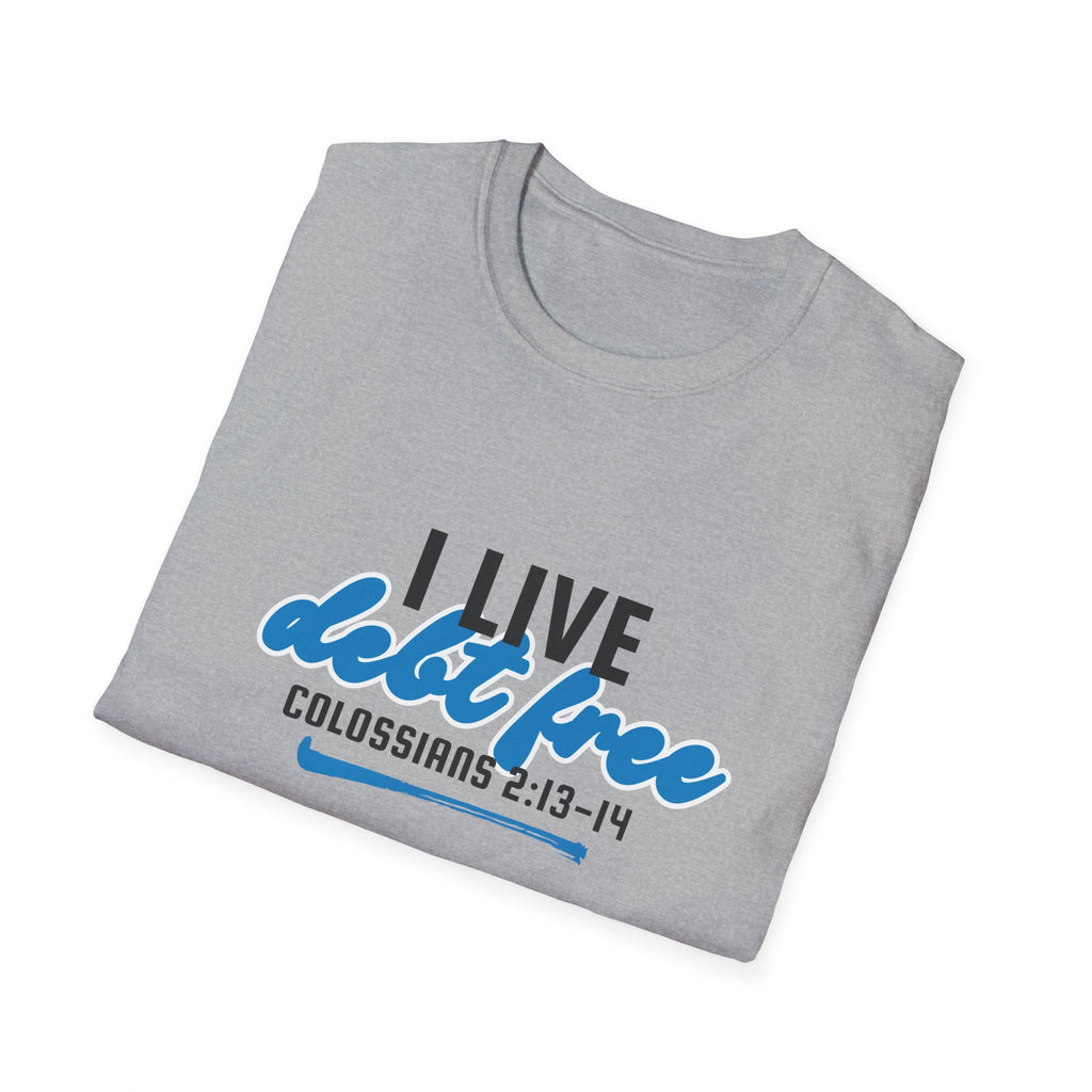 I Live Debt Free T-Shirt — Freedom Tee (Colossians 2:13-14)