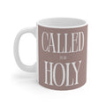 Called to Be Holy Coffee Mug — 11oz ceramic mug