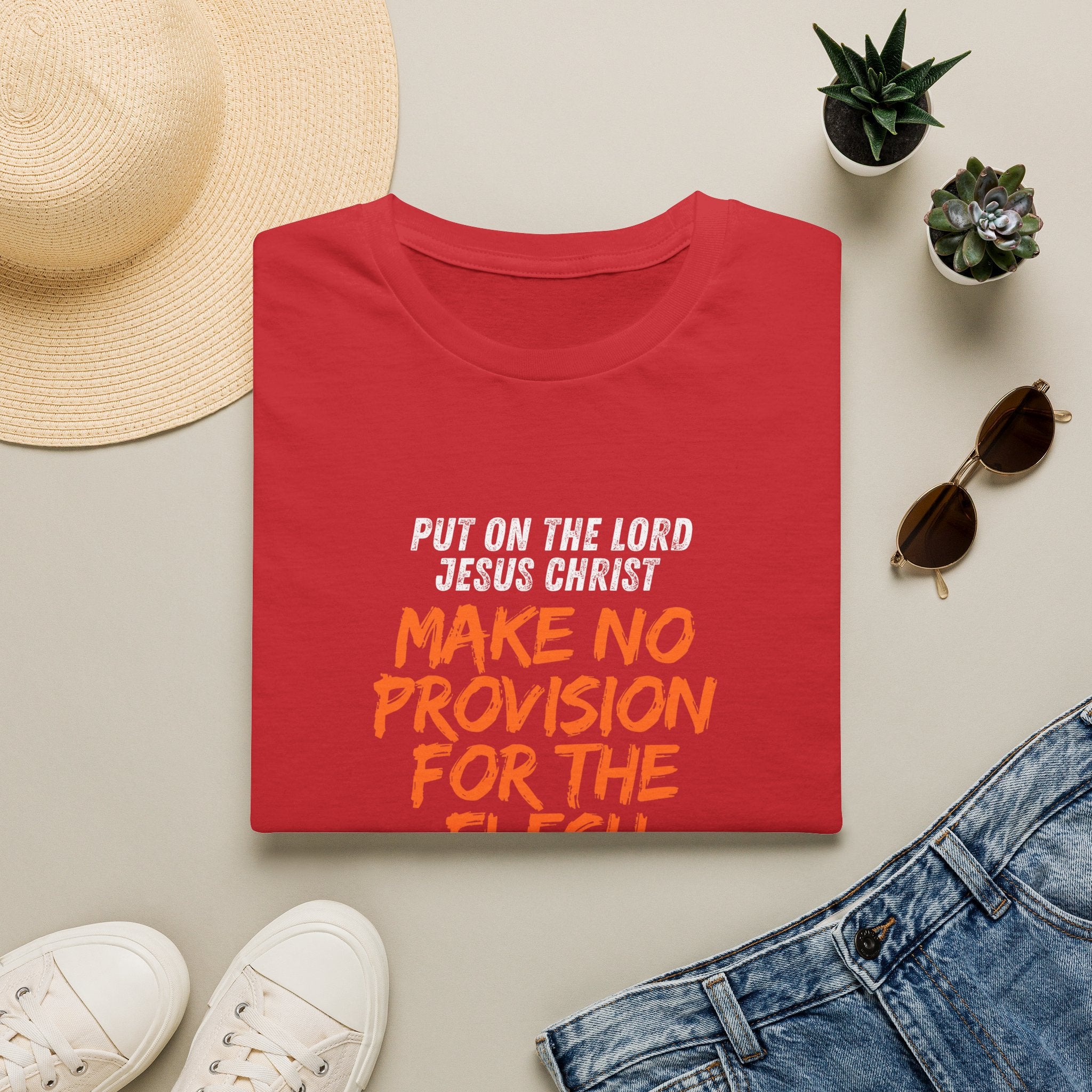Romans 13:14 encouragement shirt put on Jesus make no room for the flesh- - unisex