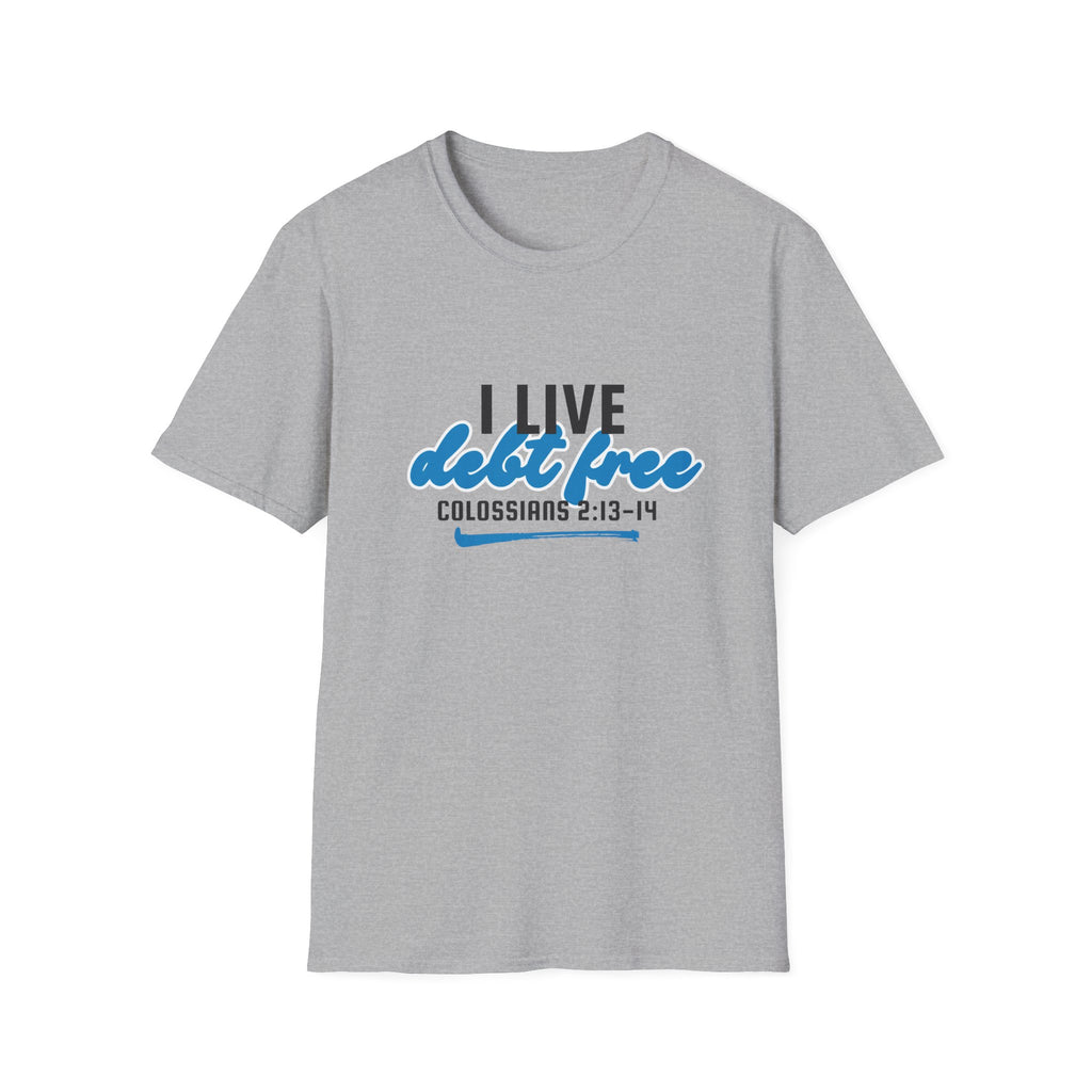 I Live Debt Free T-Shirt — Freedom Tee (Colossians 2:13-14)