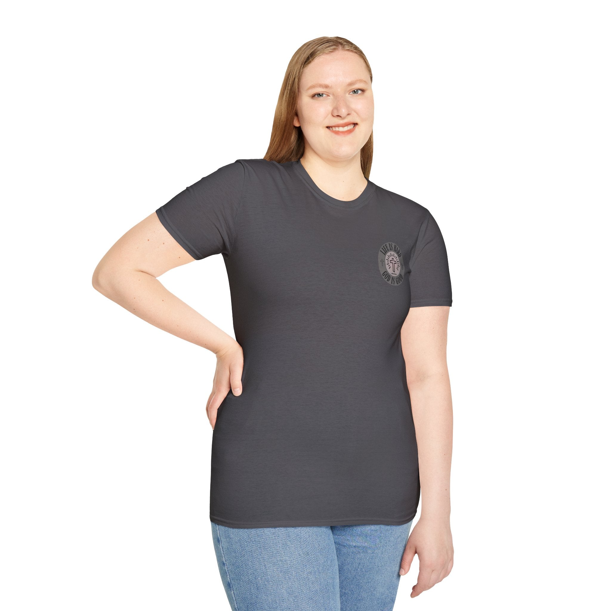 Life is Hard God is Good - - unisex t-shirt