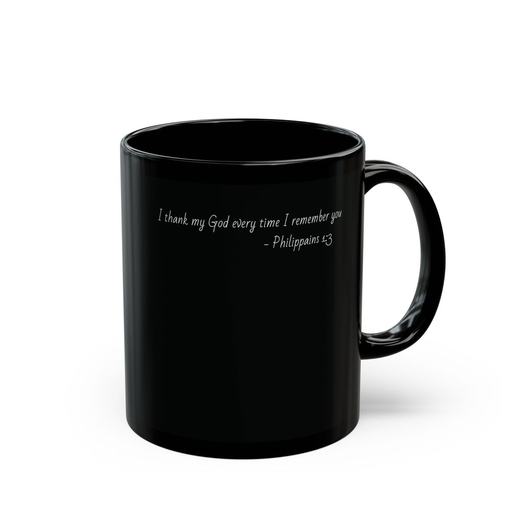 Grateful Cup - Philippians 1:3 - 11oz black mug
