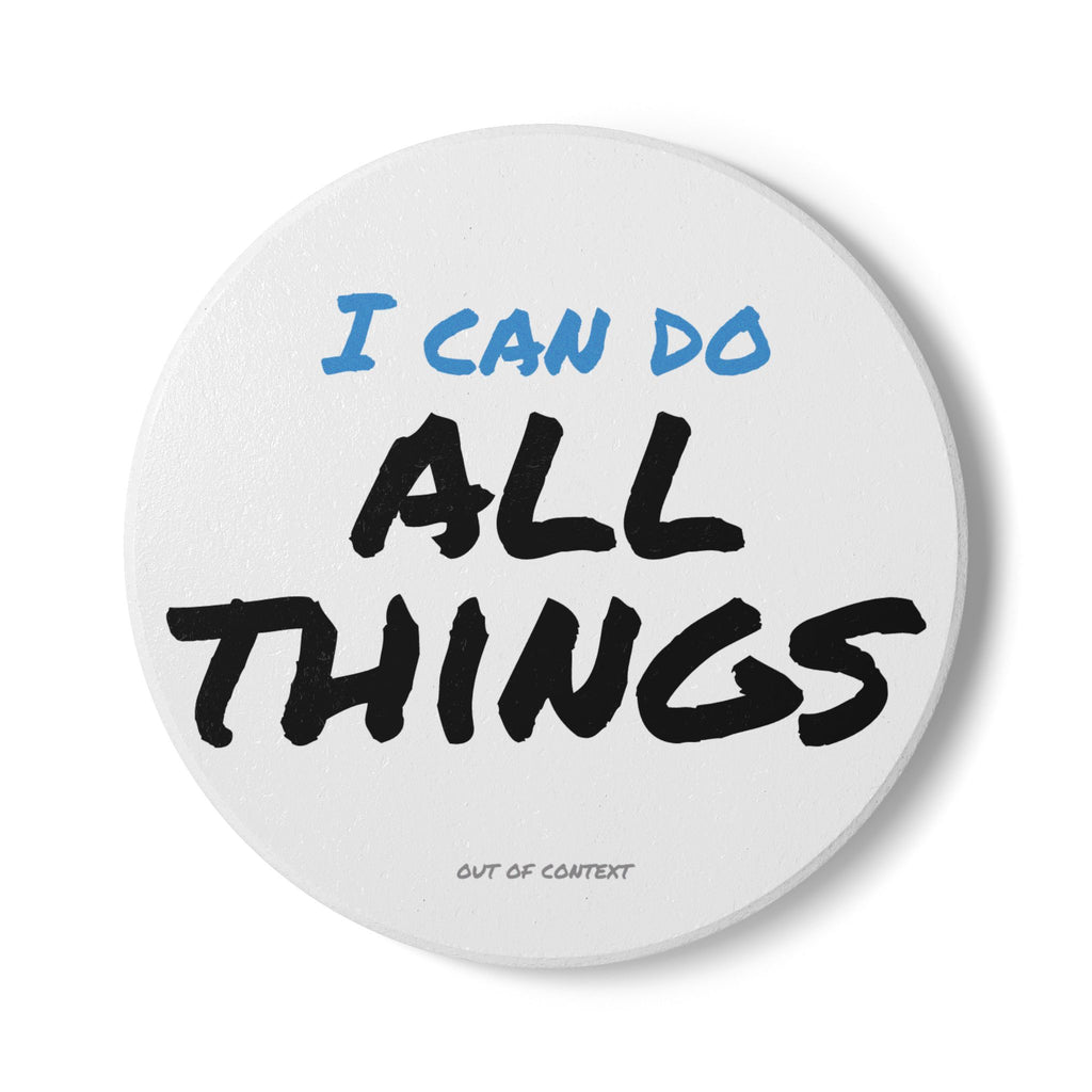 Ceramic Coaster - I Can Do All Things (out of context) - white accent