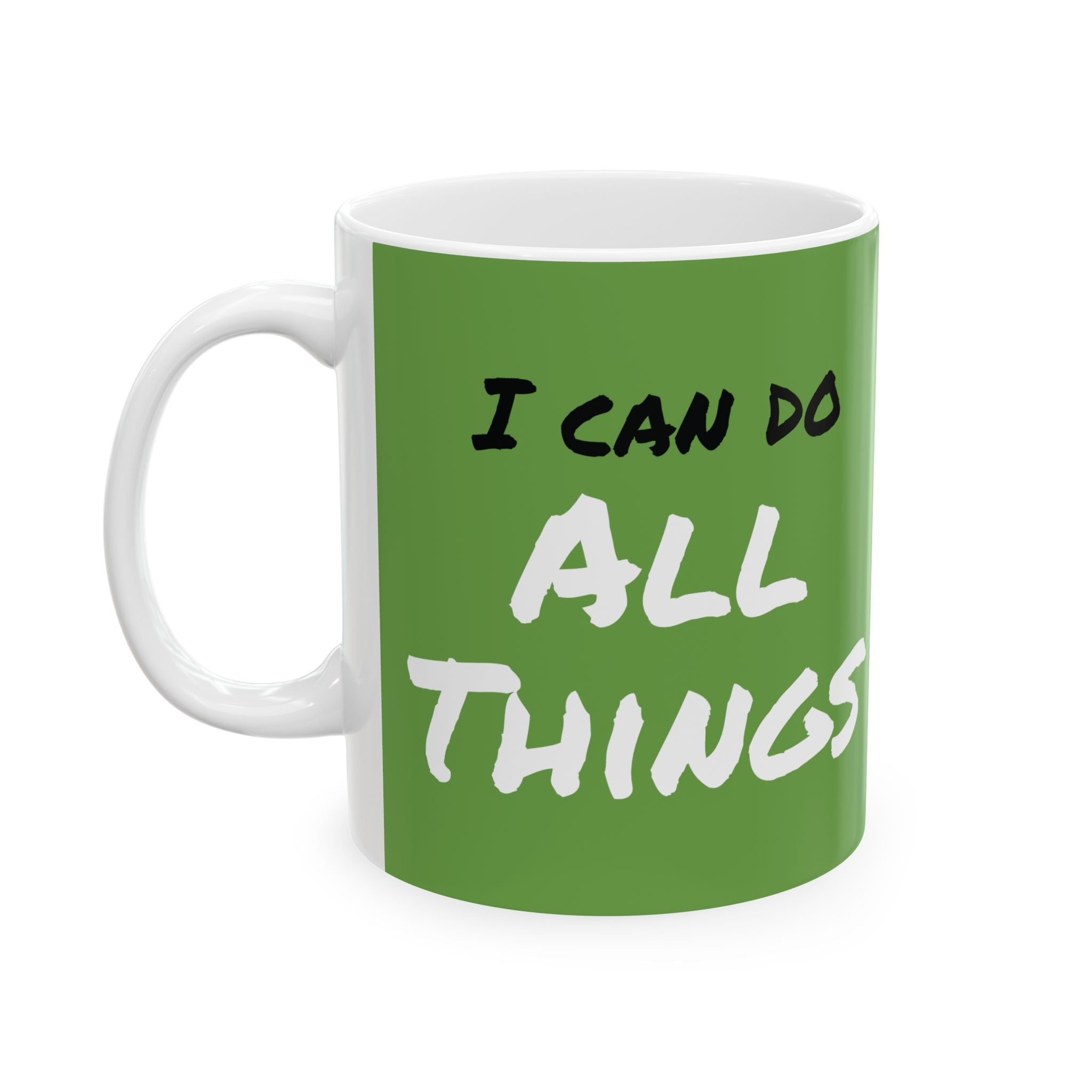 I Can Do All Things (out of context) - 11oz ceramic mug - green accent