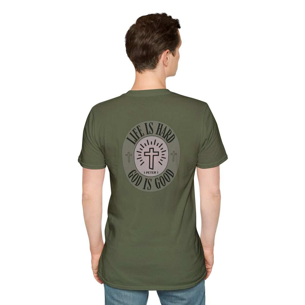 Life is Hard God is Good - - unisex t-shirt