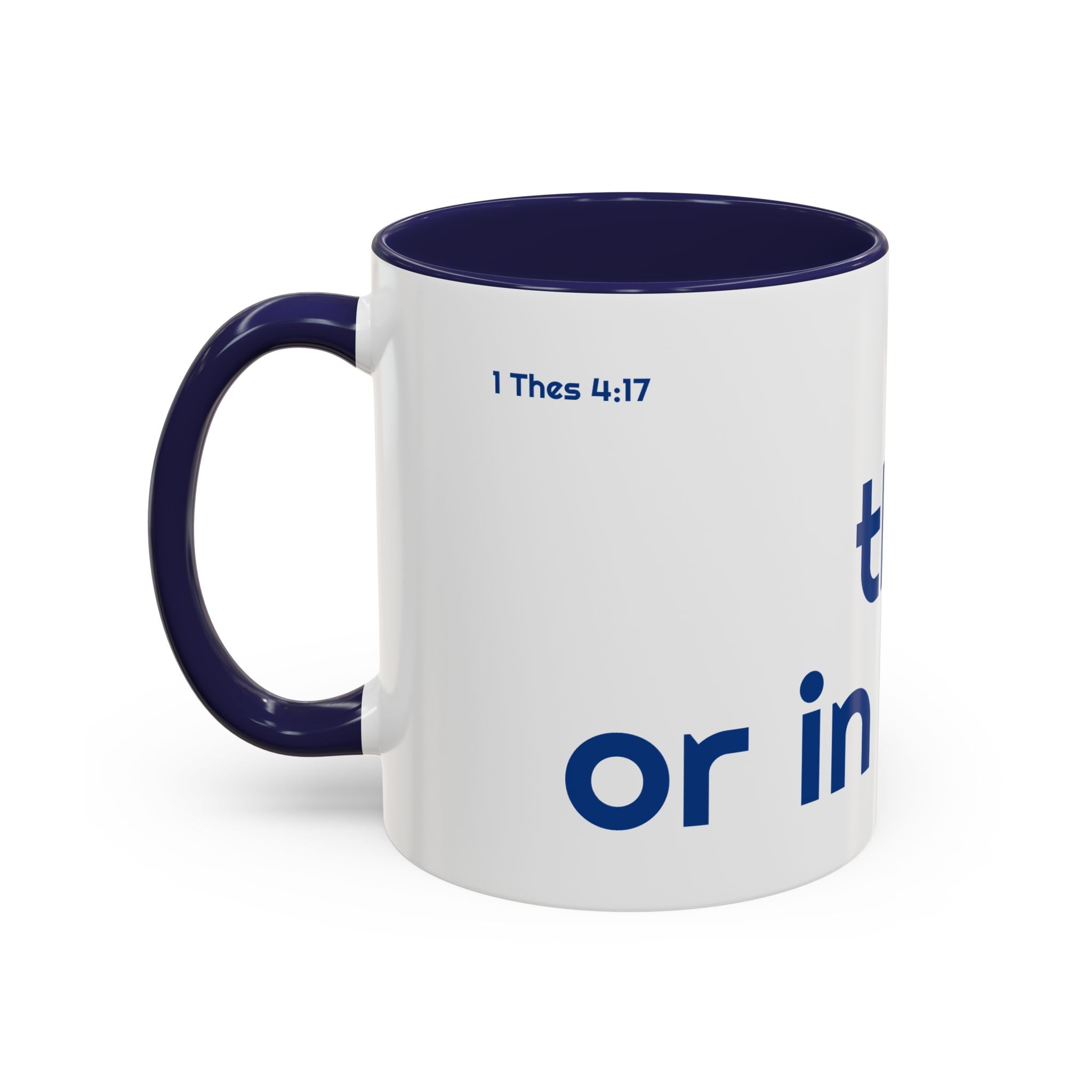 See you Here, There, or In The Air - encouragement mug - blue accent