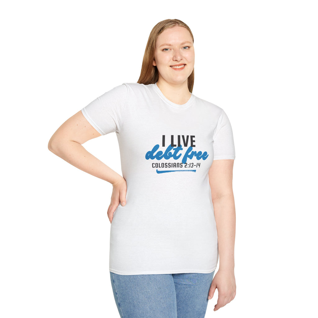 I Live Debt Free unisex T-Shirt — Freedom Tee (Colossians 2:13-14)