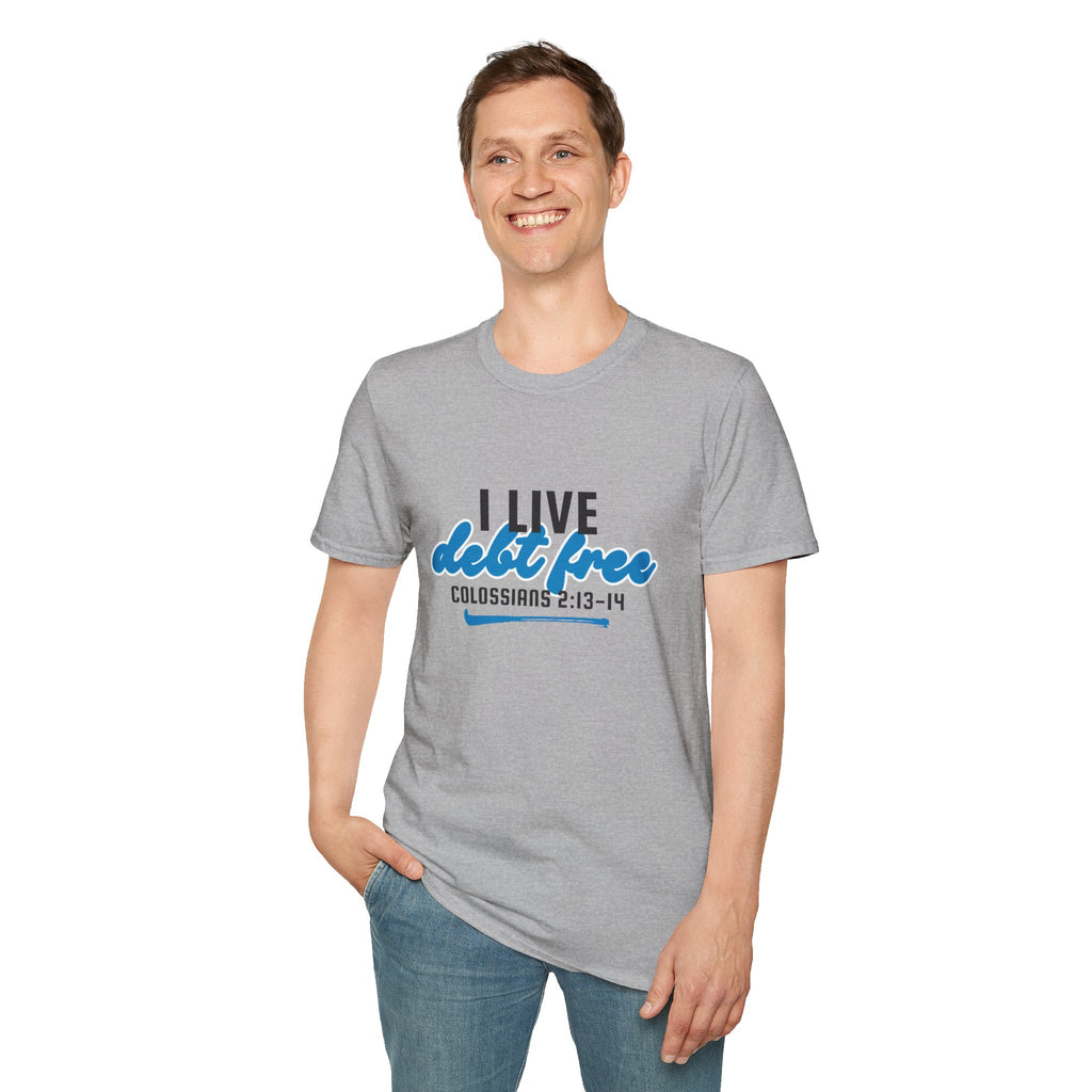 I Live Debt Free unisex T-Shirt — Freedom Tee (Colossians 2:13-14)