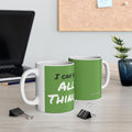 I Can Do All Things (out of context) - 11oz ceramic mug - green accent