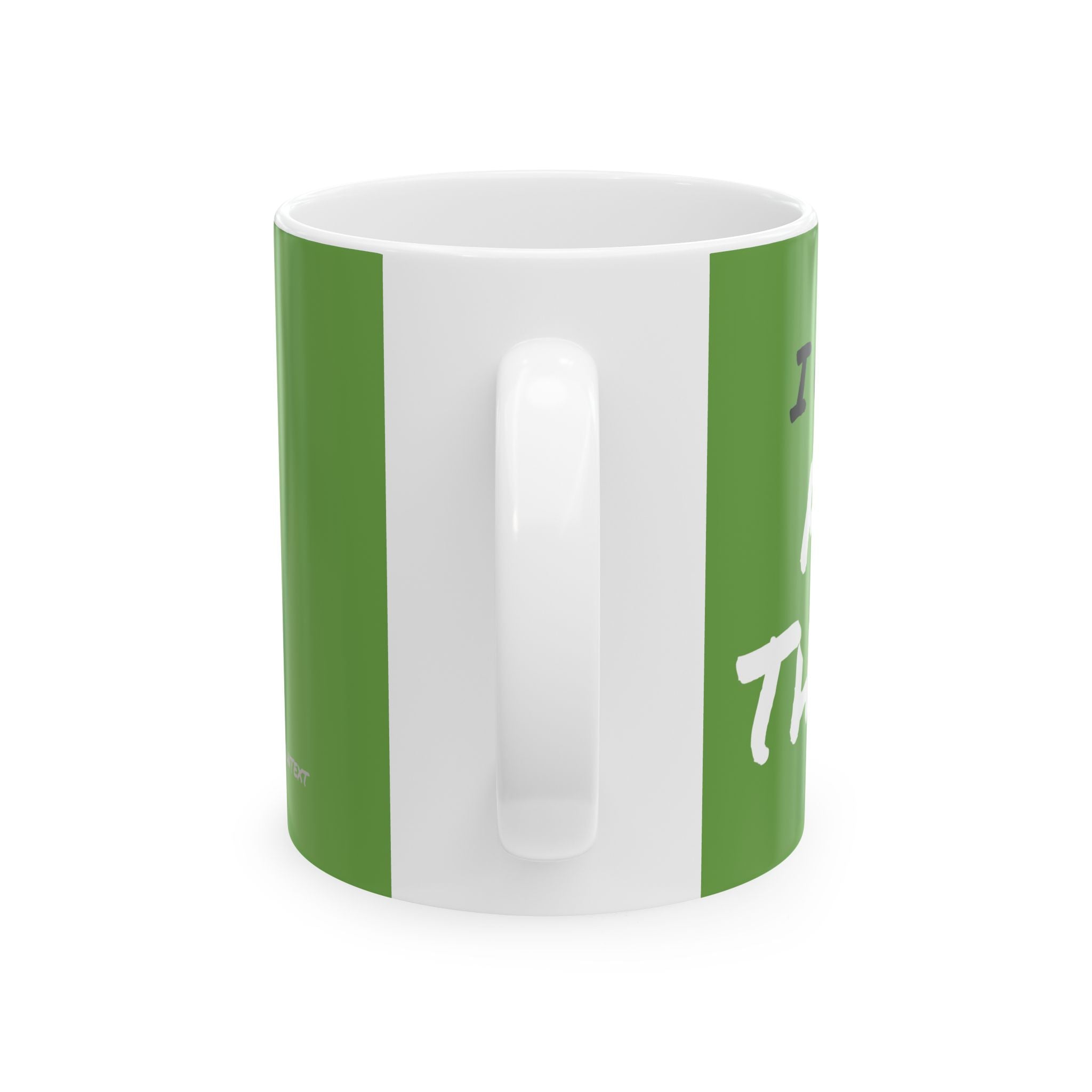 I Can Do All Things (out of context) - 11oz ceramic mug - green accent