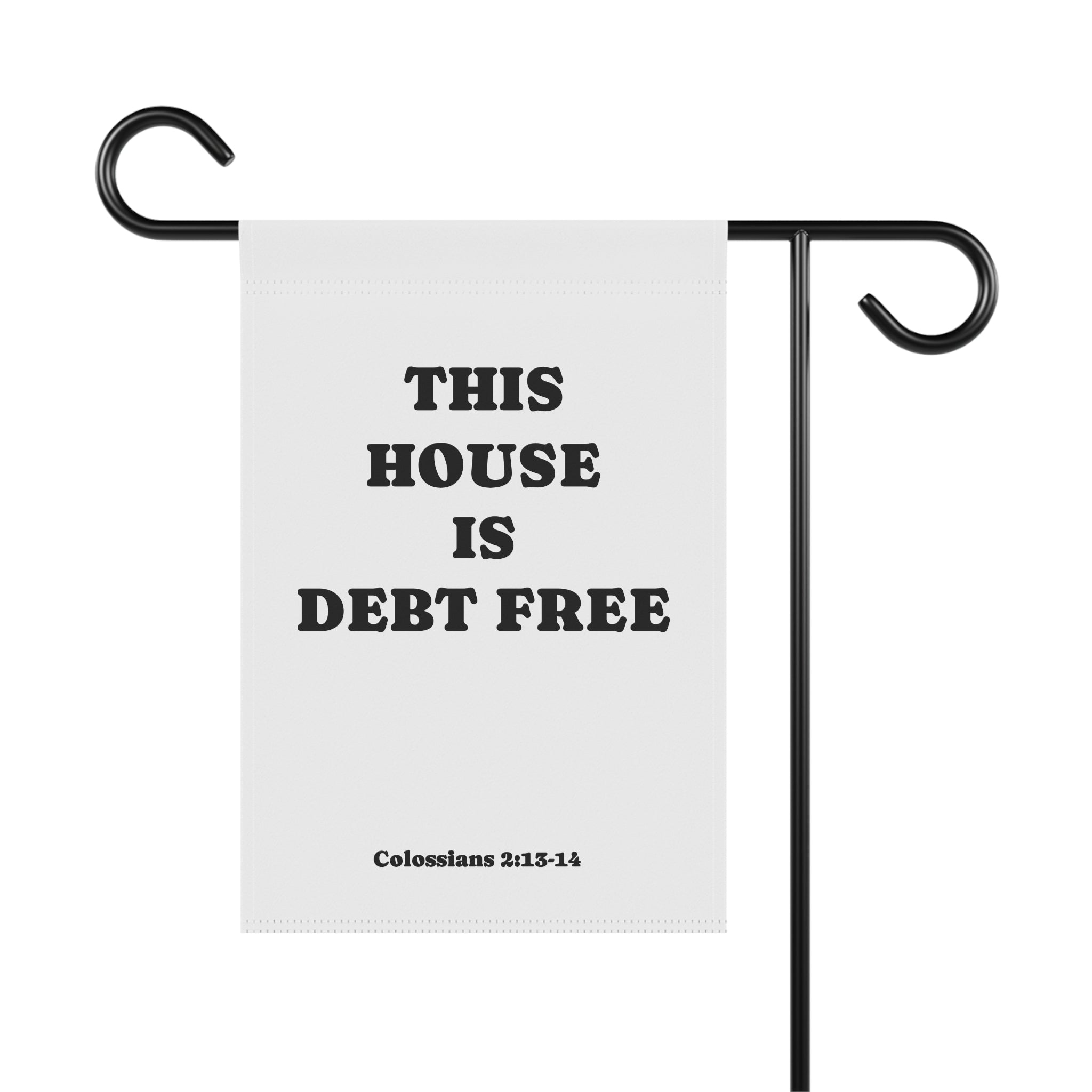 Garden Flag — "This House Is Debt Free" Inspirational Yard Banner (Colossians 2:13-14)