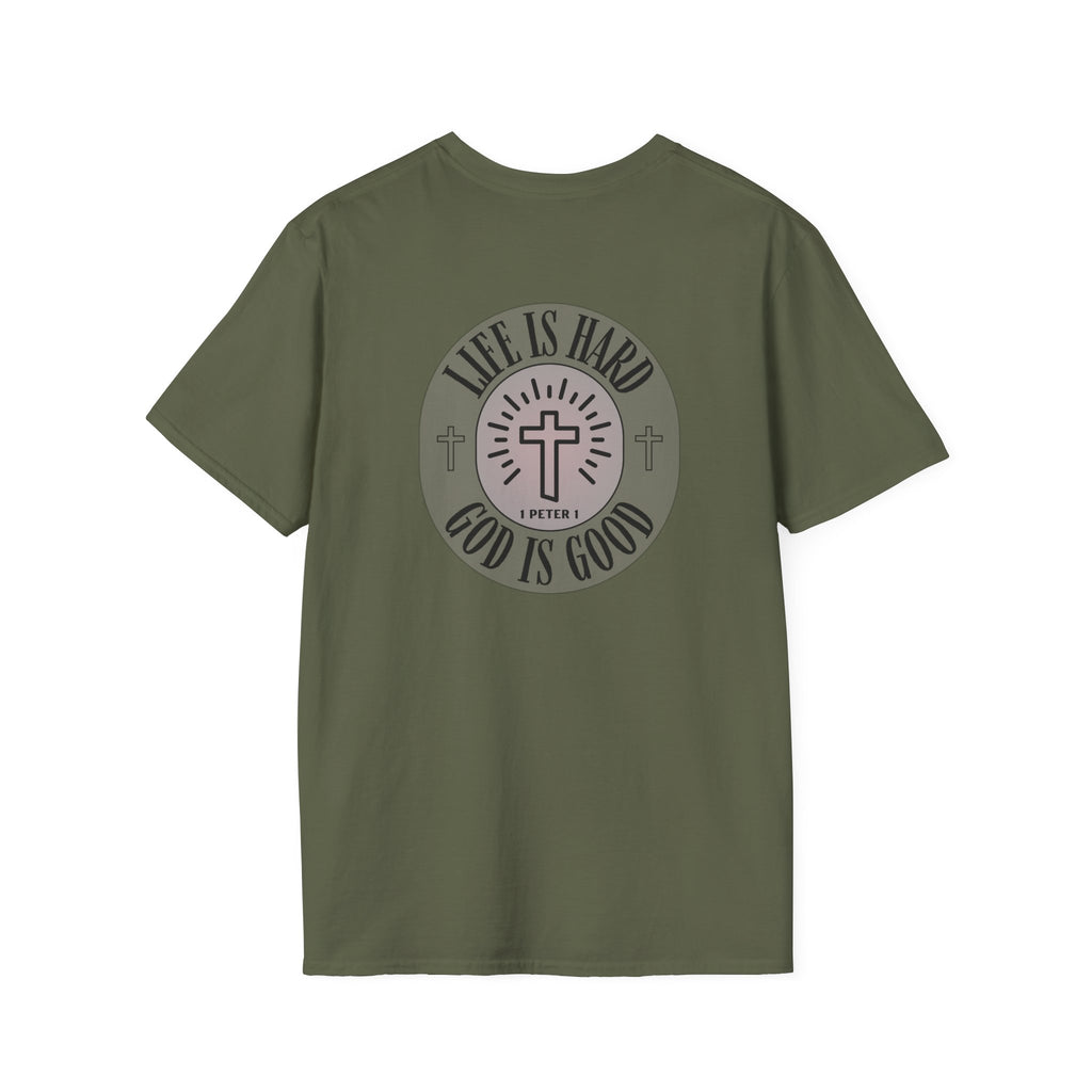 Life is Hard God is Good - - unisex t-shirt