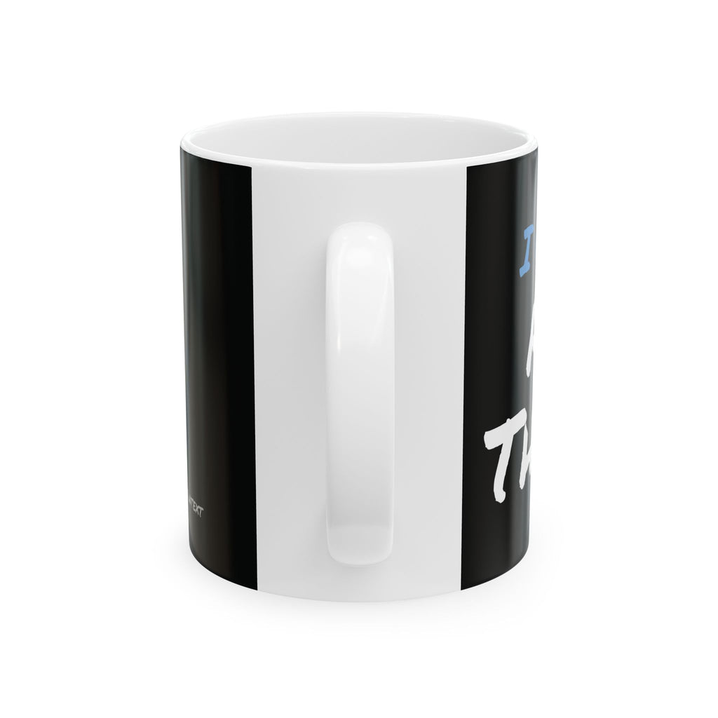 I Can Do All Things (out of context) - 11oz ceramic mug - black accent