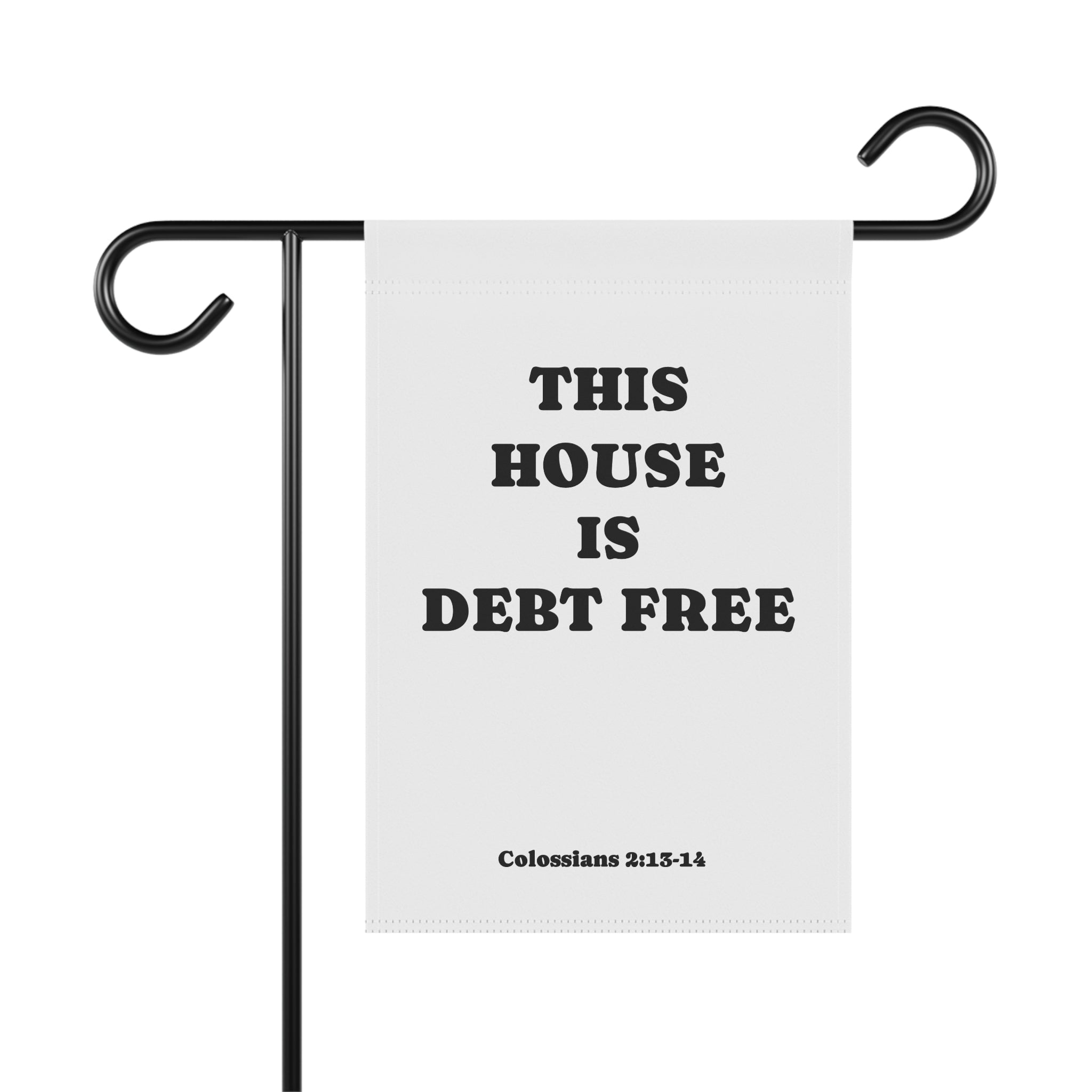 Garden Flag — "This House Is Debt Free" Inspirational Yard Banner (Colossians 2:13-14)