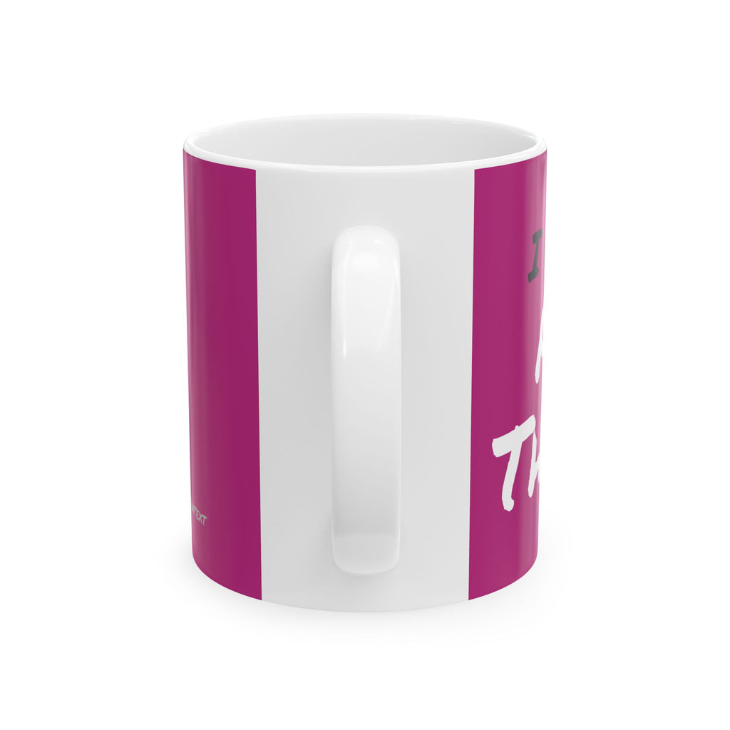 I Can Do All Things (out of context) - 11oz ceramic mug - pink accent