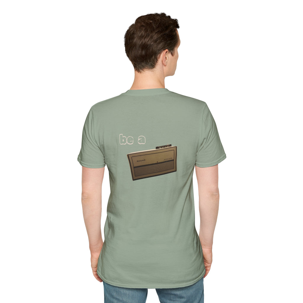"Don't be a thermometer, be a thermostat" Motivational Tee