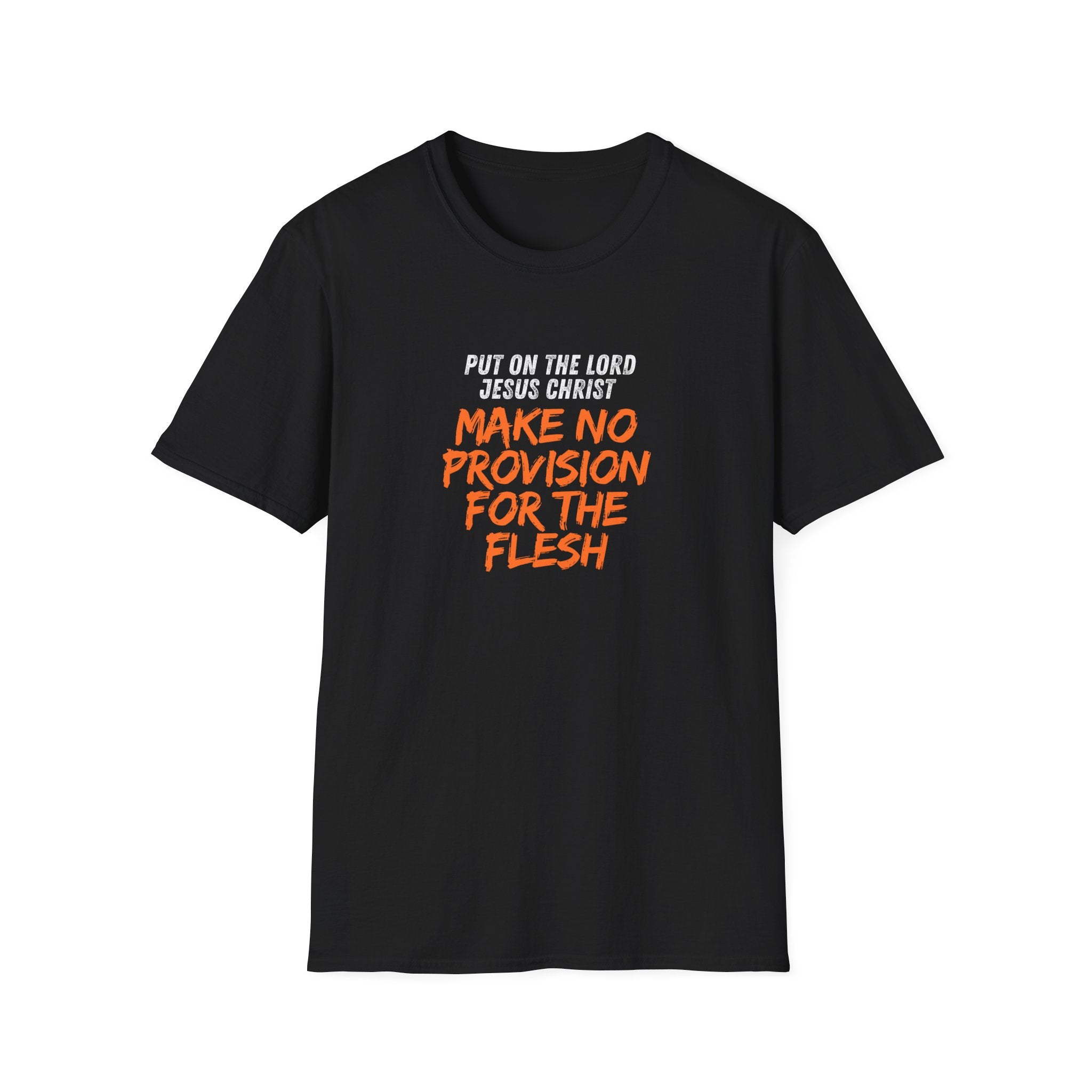 Romans 13:14 encouragement shirt put on Jesus make no room for the flesh